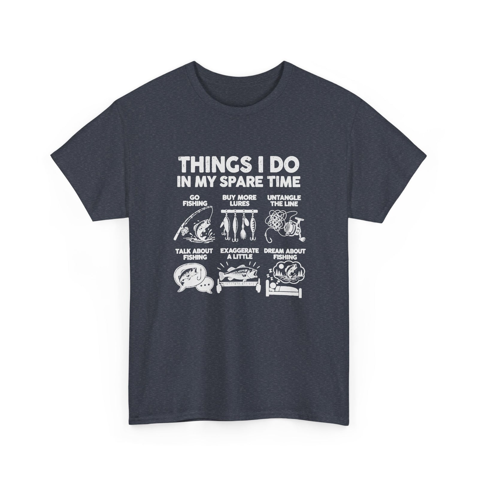 Things I Do In My Spare Time Fishing T-Shirt - Heather Navy t-shirt with the go fishing, buy more lures, untangle the line, talk about fishing, exaggerate a little, dream about fishing print
