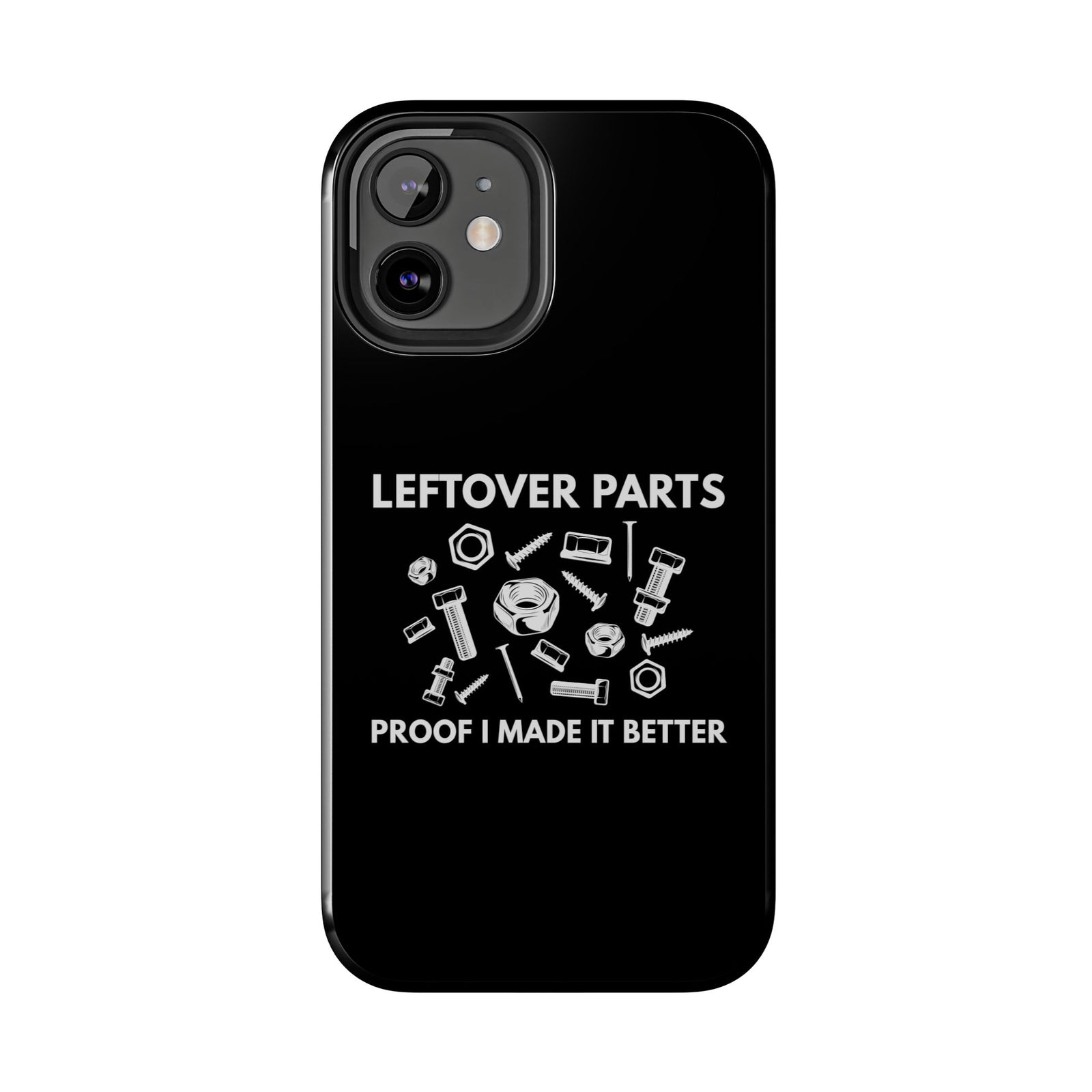 Leftover Parts Phone Case | Funny Mechanic & Handyman Dad Gift