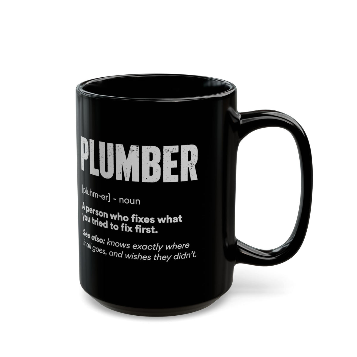 Plumber Definition Coffee Mug - 15oz black coffee mug, handle on the right