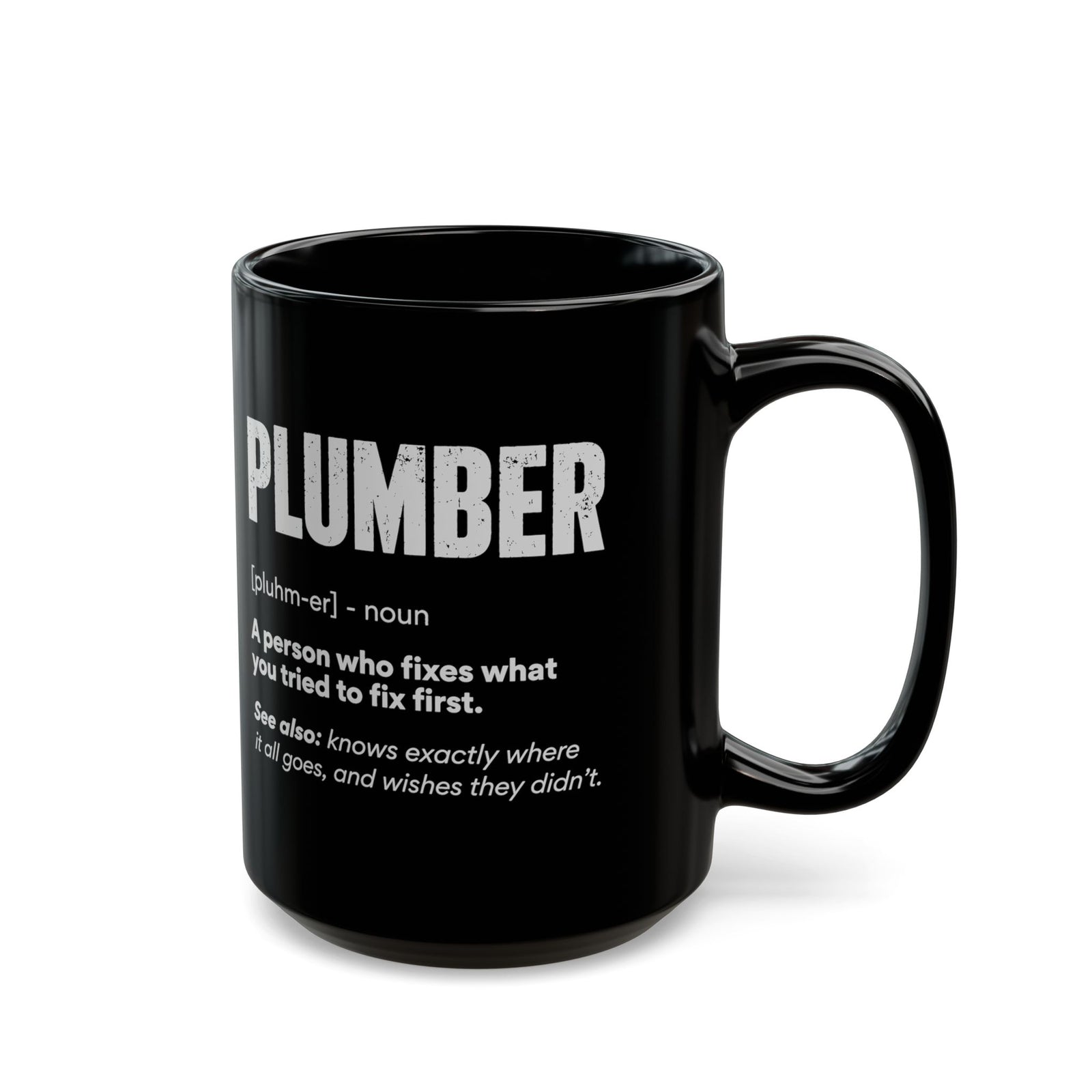 Plumber Definition Coffee Mug - 15oz black coffee mug, handle on the right