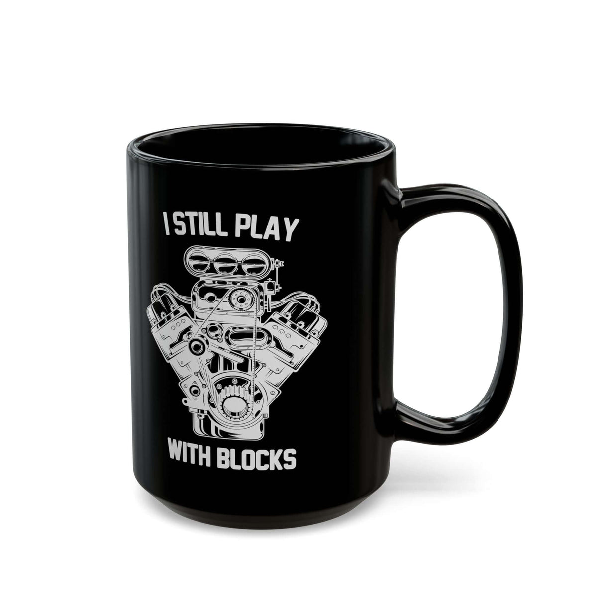 I Still Play With Blocks Coffee Mug mug design - petrolhead gift