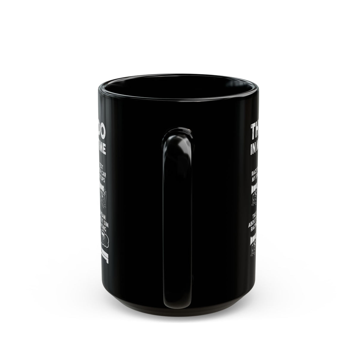 Things I Do In My Spare Time SIM Racing Mug mug design - petrolhead gift