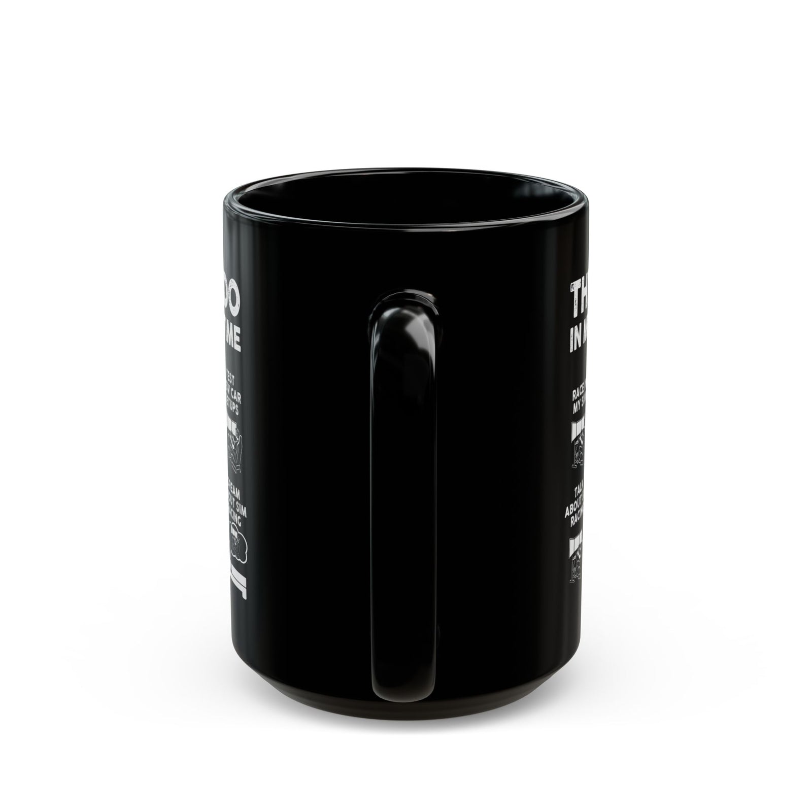 Things I Do In My Spare Time SIM Racing Mug mug design - petrolhead gift