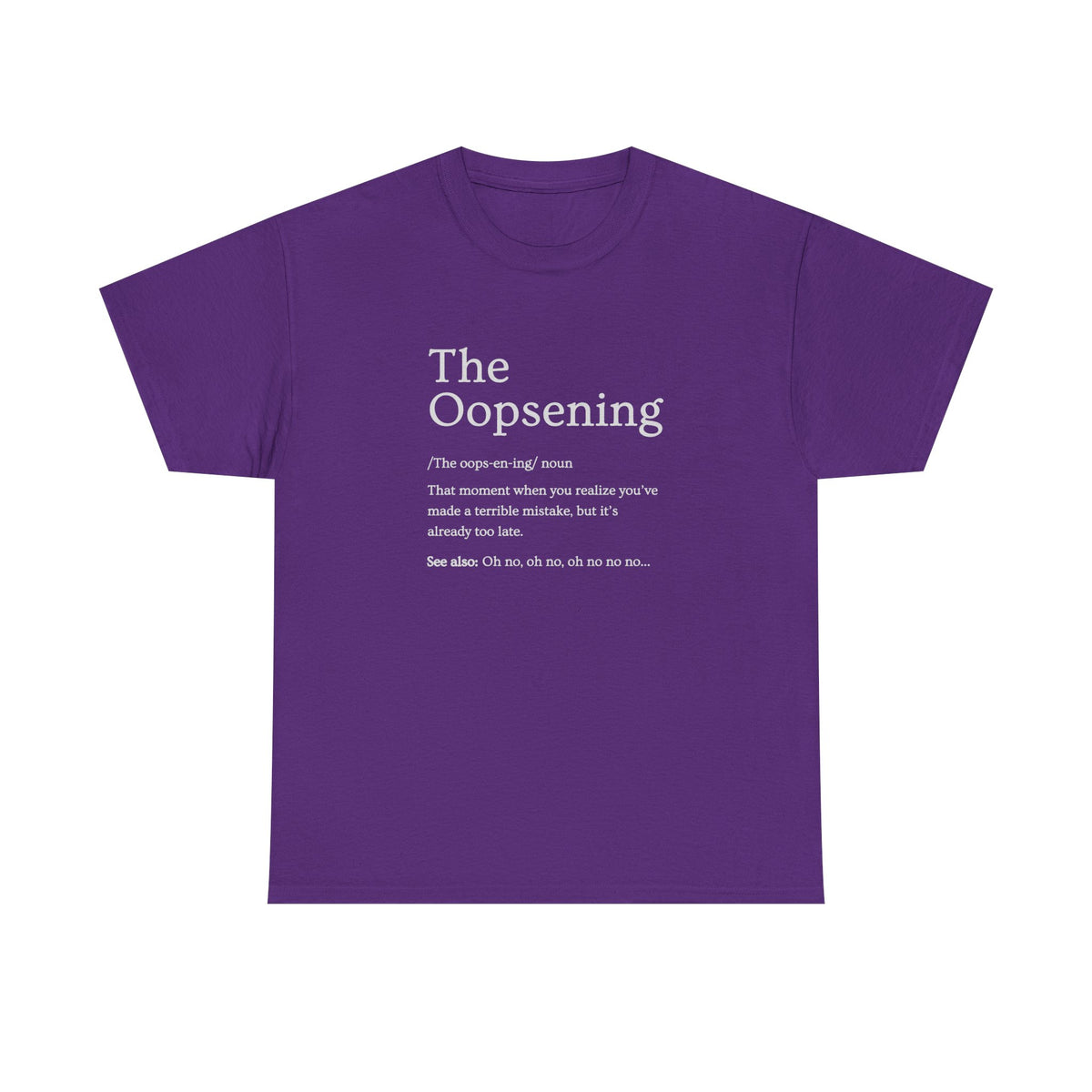 The Oopsening Definition T-Shirt | Funny Sarcastic Tee for Men