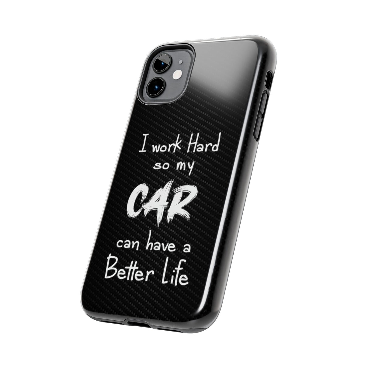 Working Hard For My Car Tough Phone Case - iPhone 11, side view