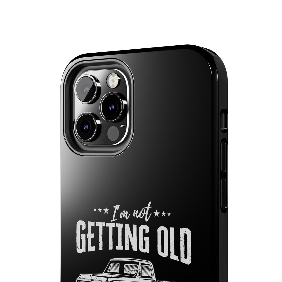 I'm Not Getting Old I'm Becoming a Classic Phone Case | Vintage Pickup Truck