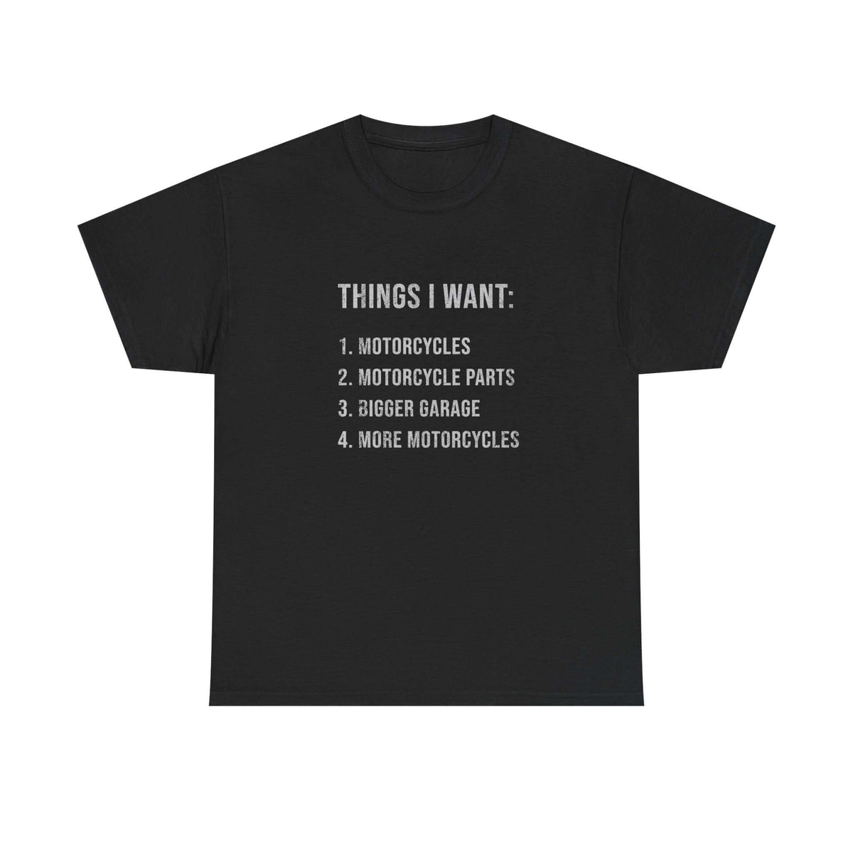 Things I Want: Motorcycles Biker T-Shirt shirt - great gift for car fans