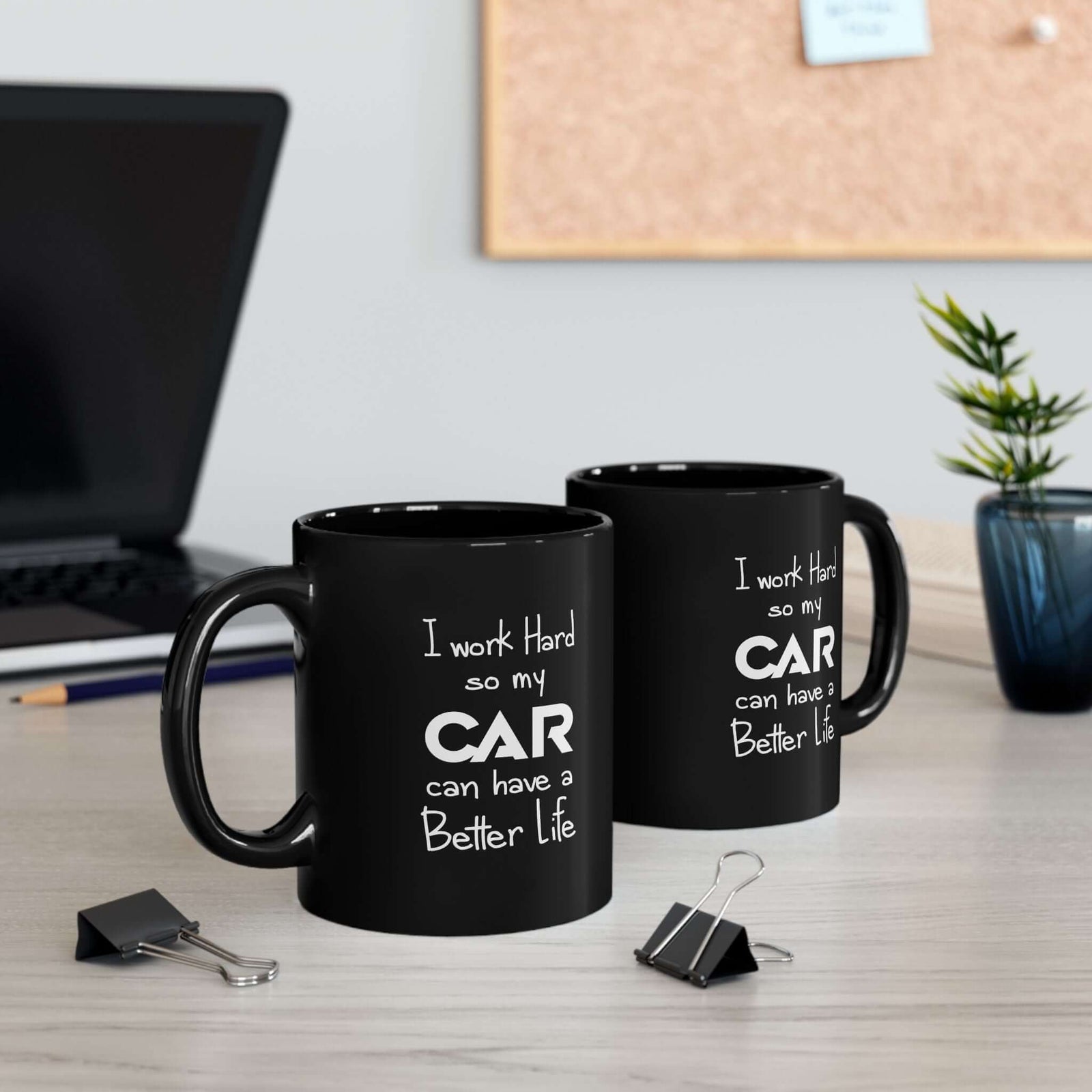 I Work Hard So My Car Can Have a Better Life Mug mug back view - car enthusiast gift