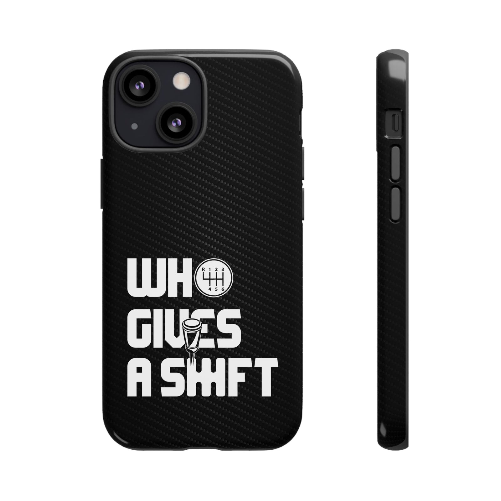 Who Gives a Shift Car Tough Phone Case | Funny Car Guy Gift