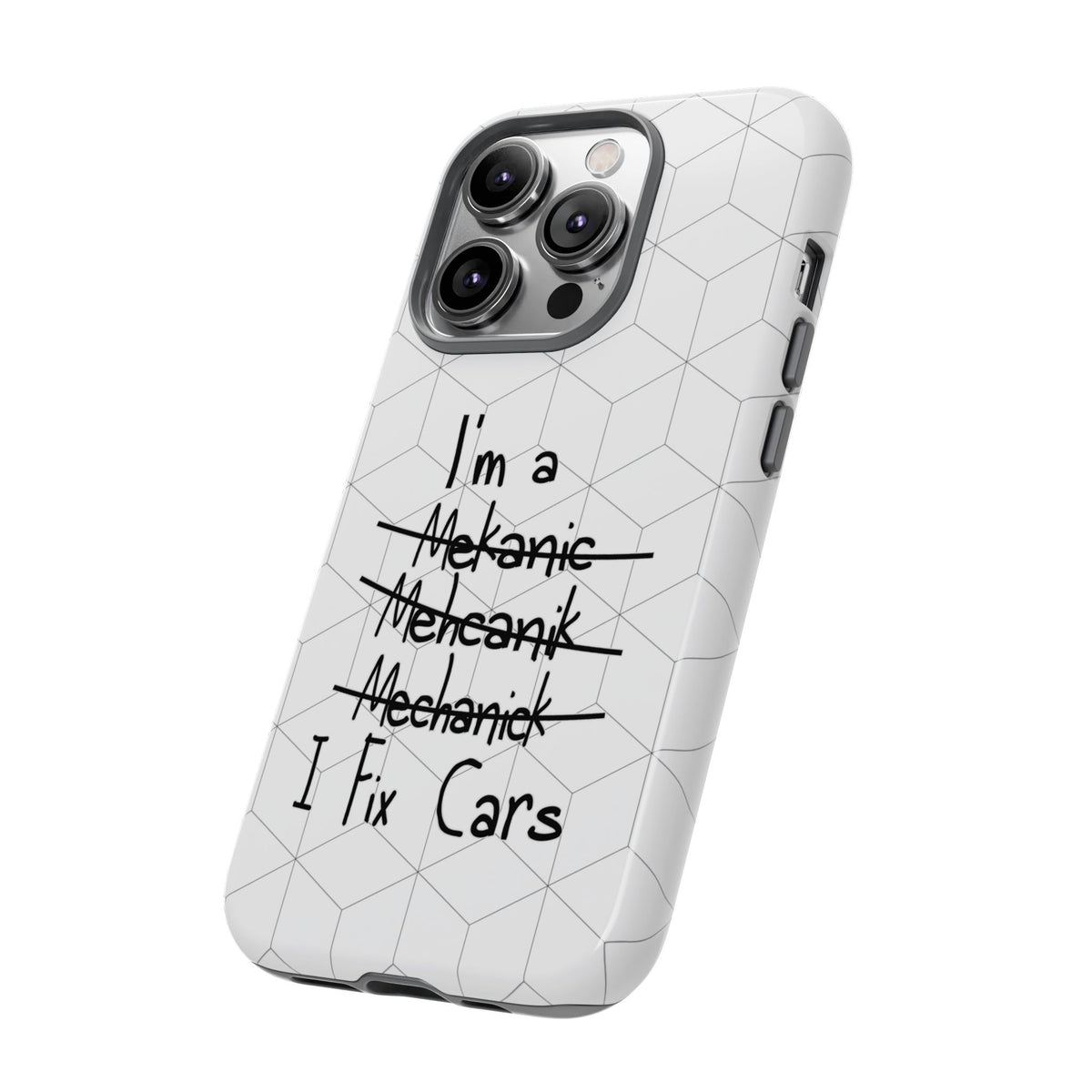 Mechanic I Fix Cars Funny Tough Phone Case | Car Guy Gift