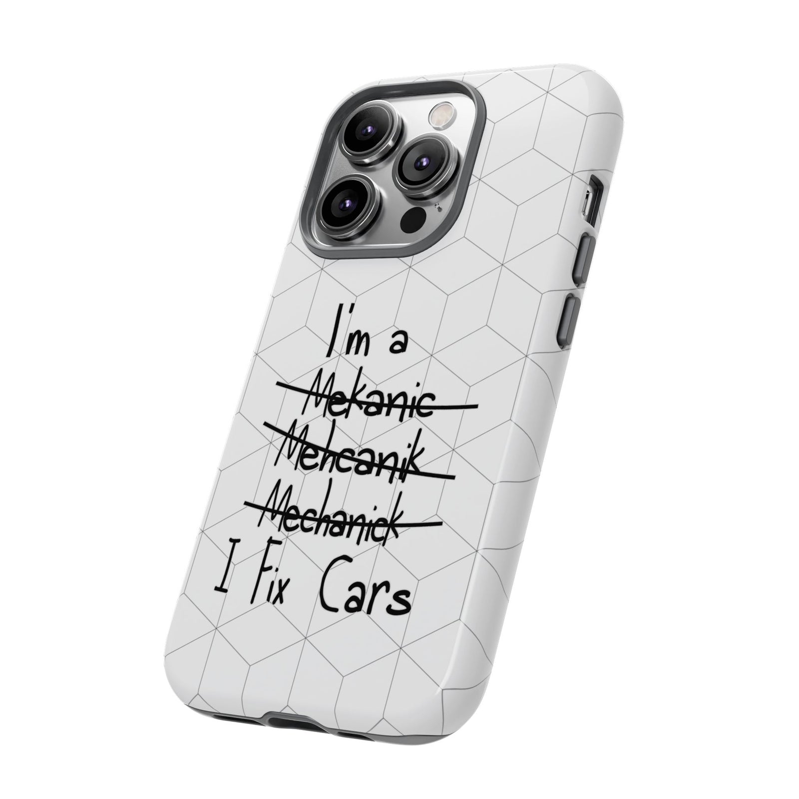 Mechanic I Fix Cars Funny Tough Phone Case | Car Guy Gift