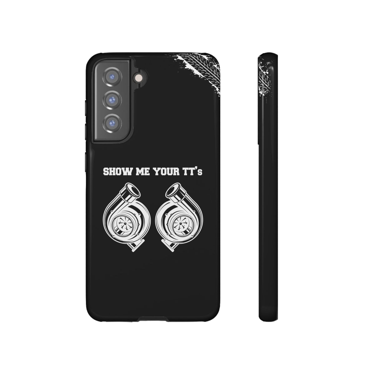 Show Me Your TTs Twin Turbo Tough Phone Case | Funny Car Guy Gift