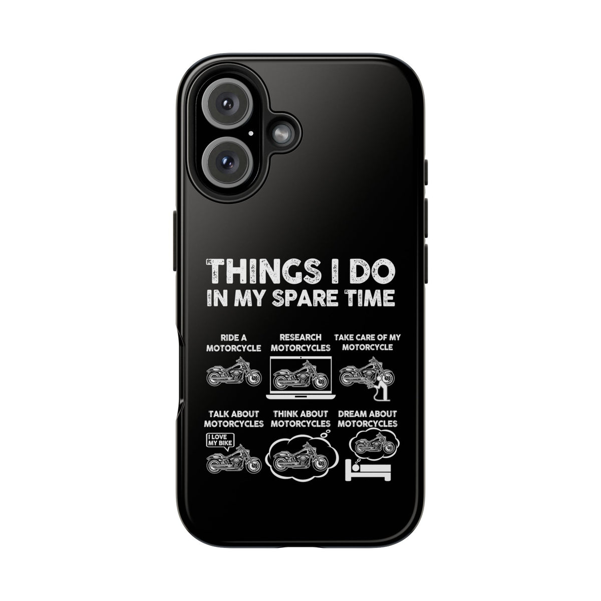 Things I Do in My Spare Time Motorcycle Phone Case | Biker Gift