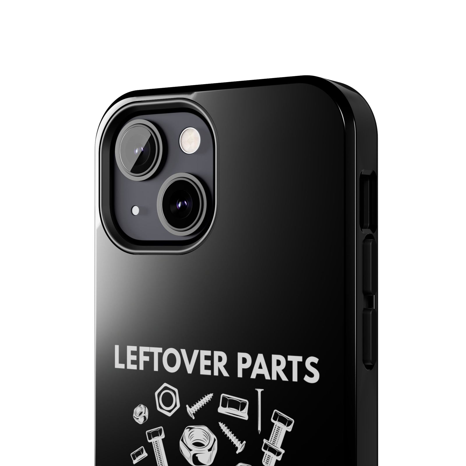 Leftover Parts Phone Case | Funny Mechanic & Handyman Dad Gift