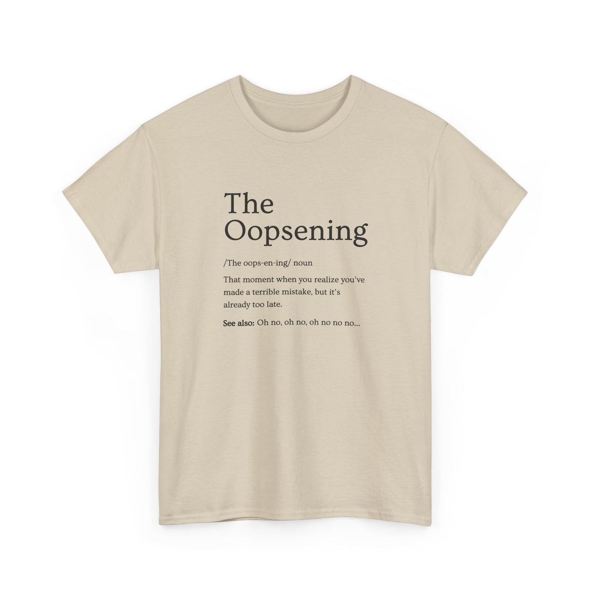The Oopsening Definition T-Shirt | Funny Sarcastic Tee for Men