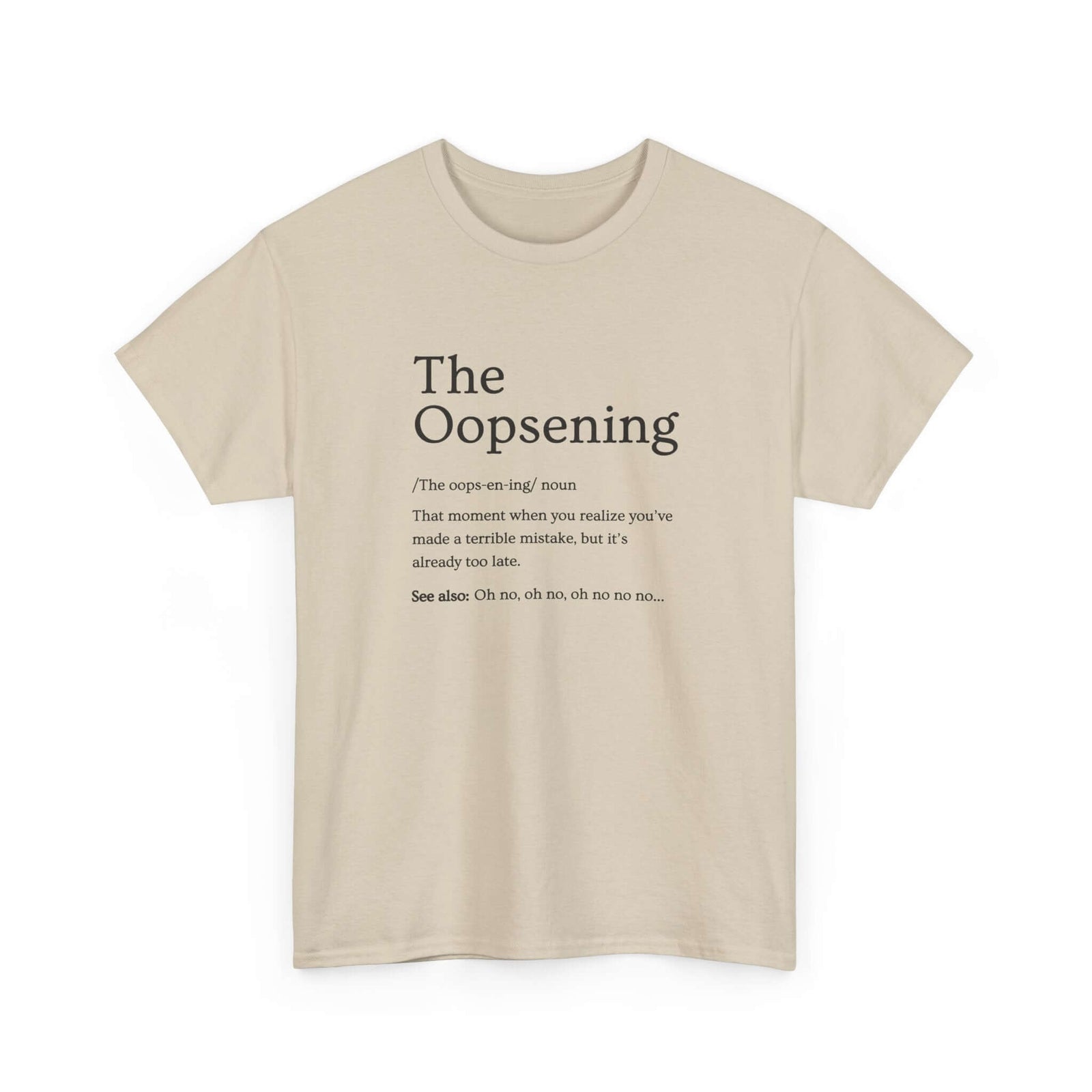 The Oopsening Definition T-Shirt | Funny Sarcastic Tee for Men
