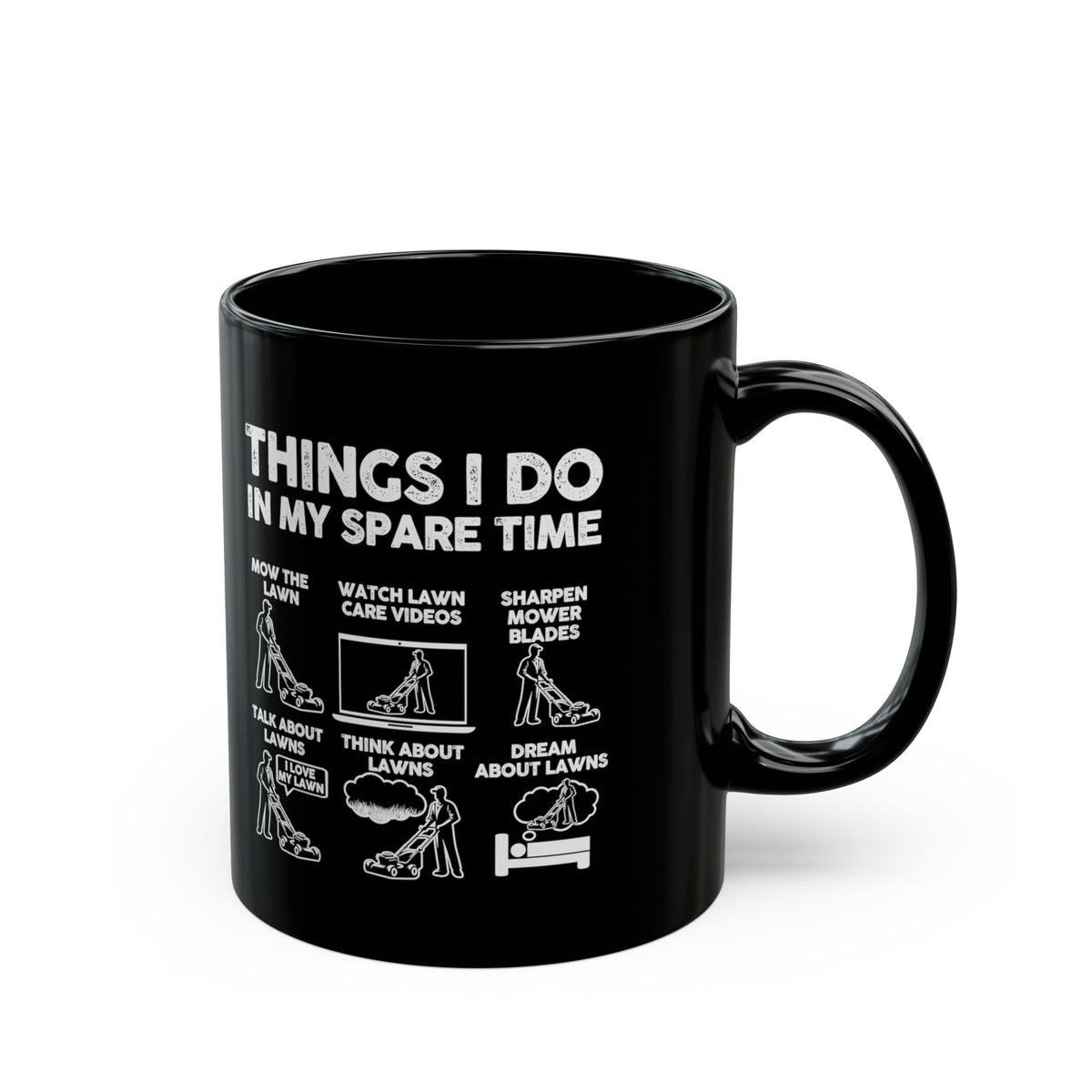 Things I Do lawn mowing mug - six panel mower humor - funny gift for lawn guy