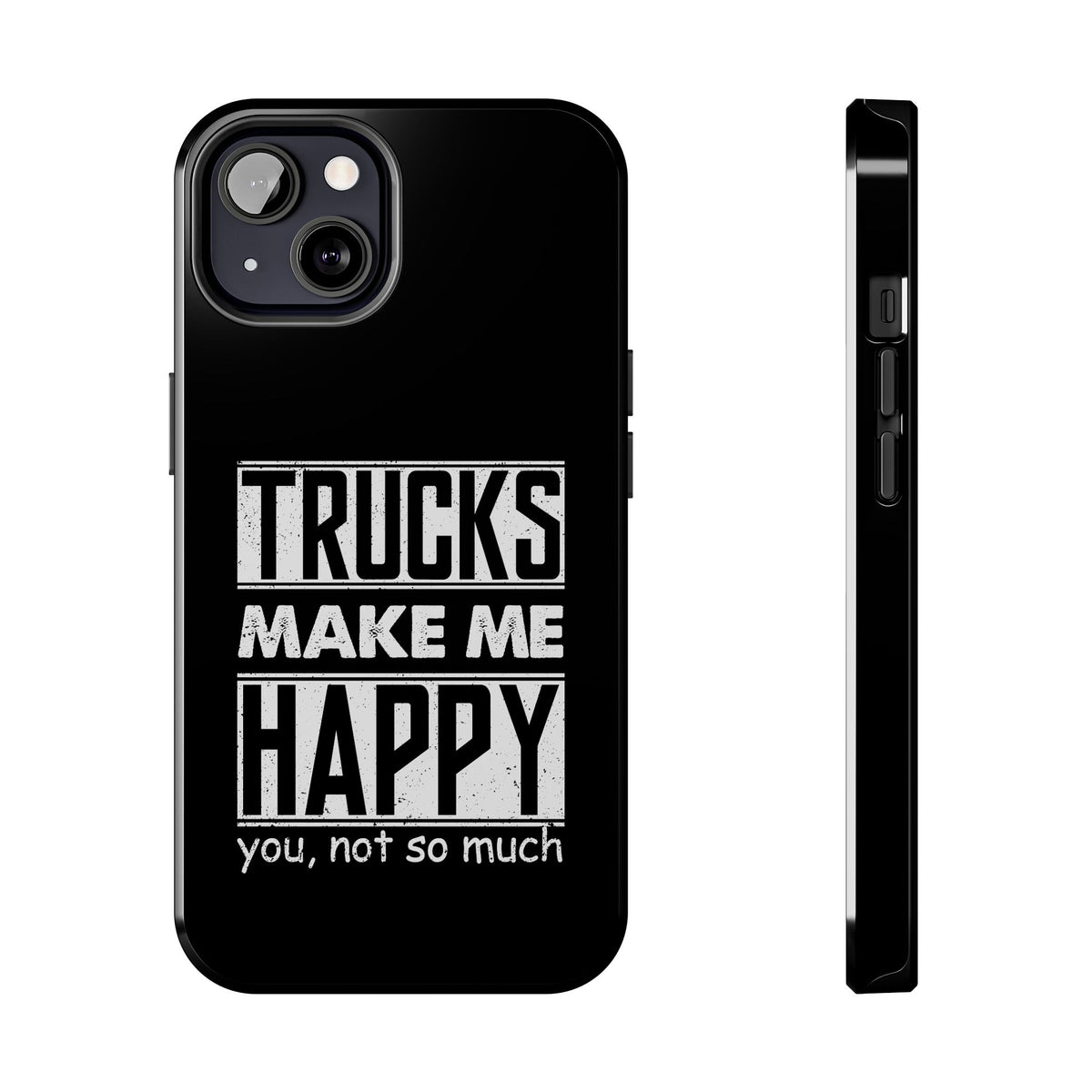 Trucks Make Me Happy Phone Case shirt back view - car enthusiast tee