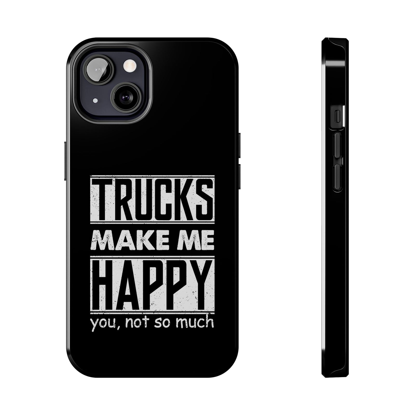 Trucks Make Me Happy Phone Case shirt back view - car enthusiast tee