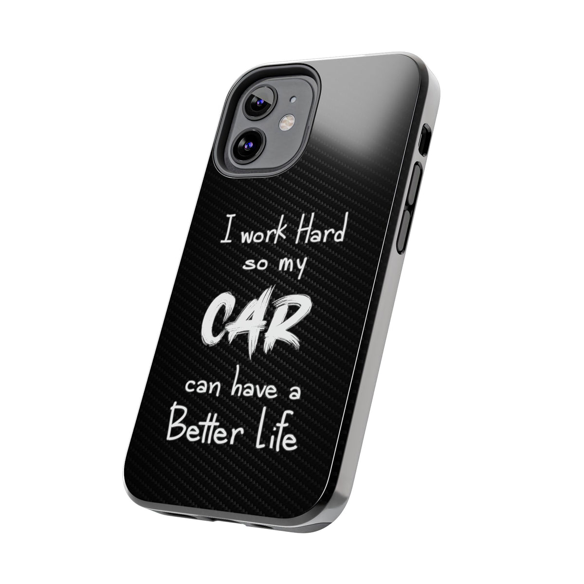 Working Hard For My Car Tough Phone Case - iPhone 12 Mini, side view