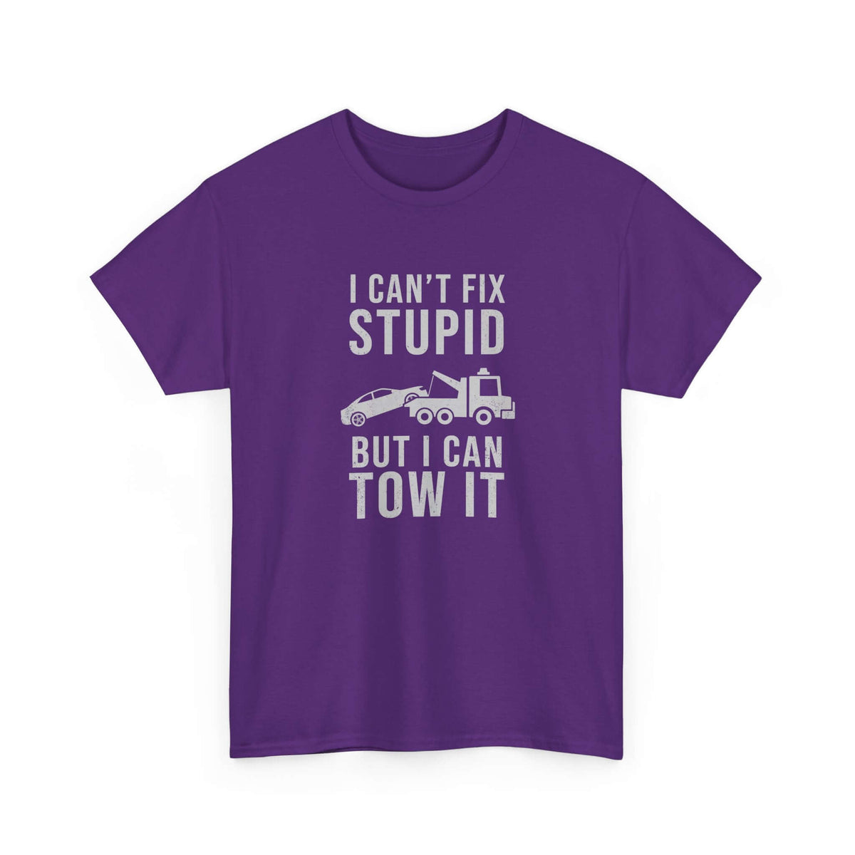 Funny towing shirt - can't fix stupid tow it tee for mechanics