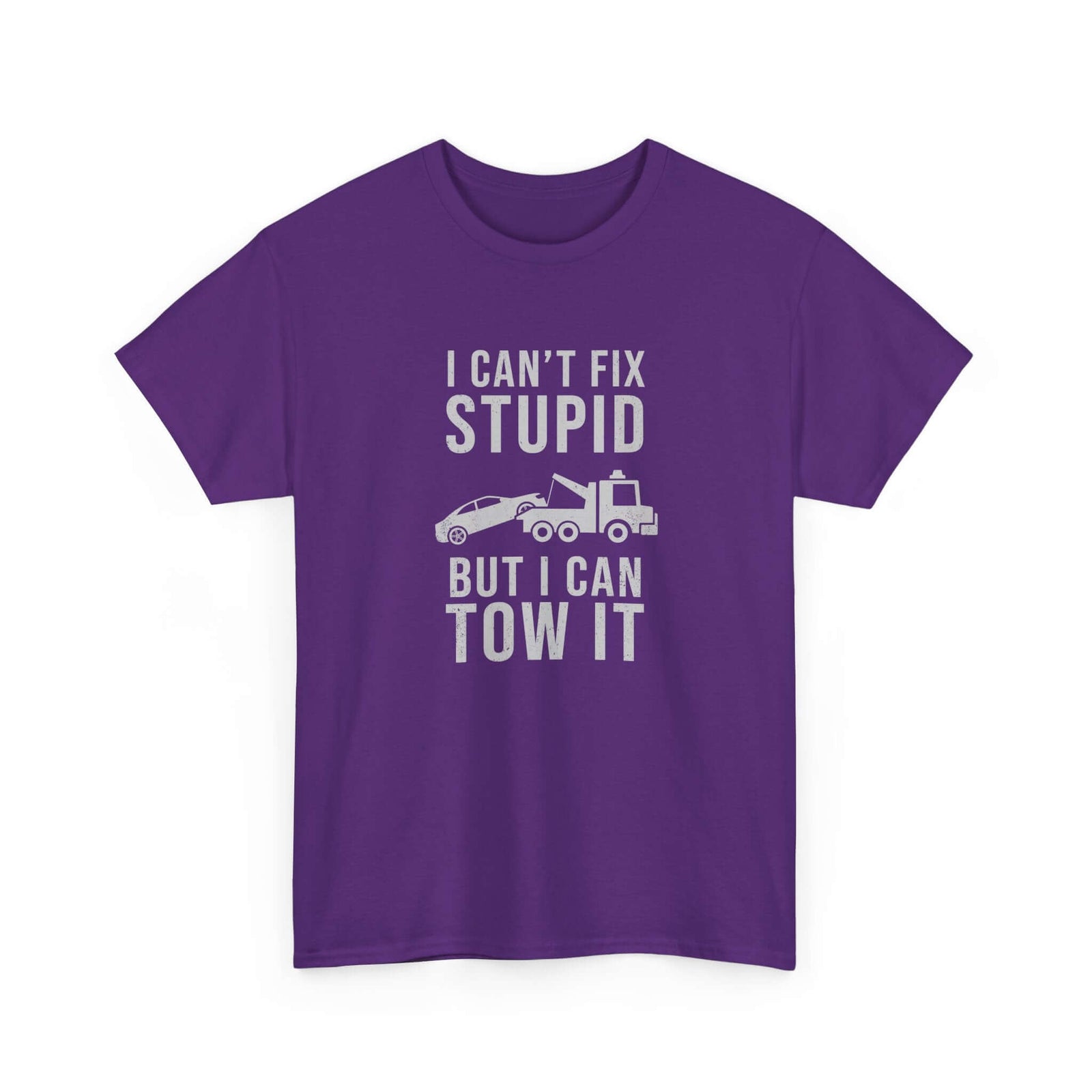 Funny towing shirt - can't fix stupid tow it tee for mechanics