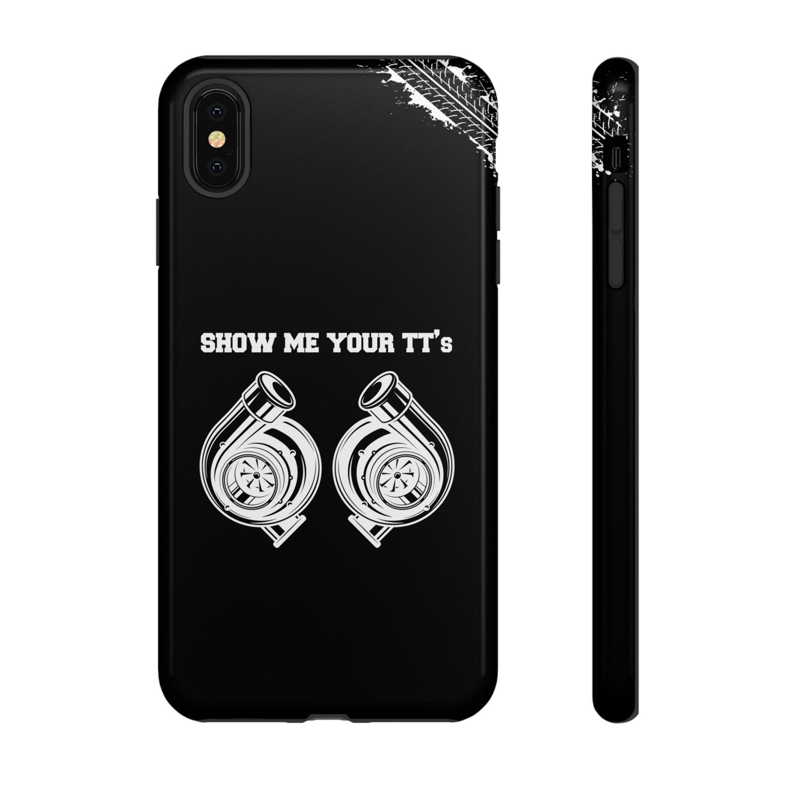 Show Me Your TTs Twin Turbo Tough Phone Case | Funny Car Guy Gift