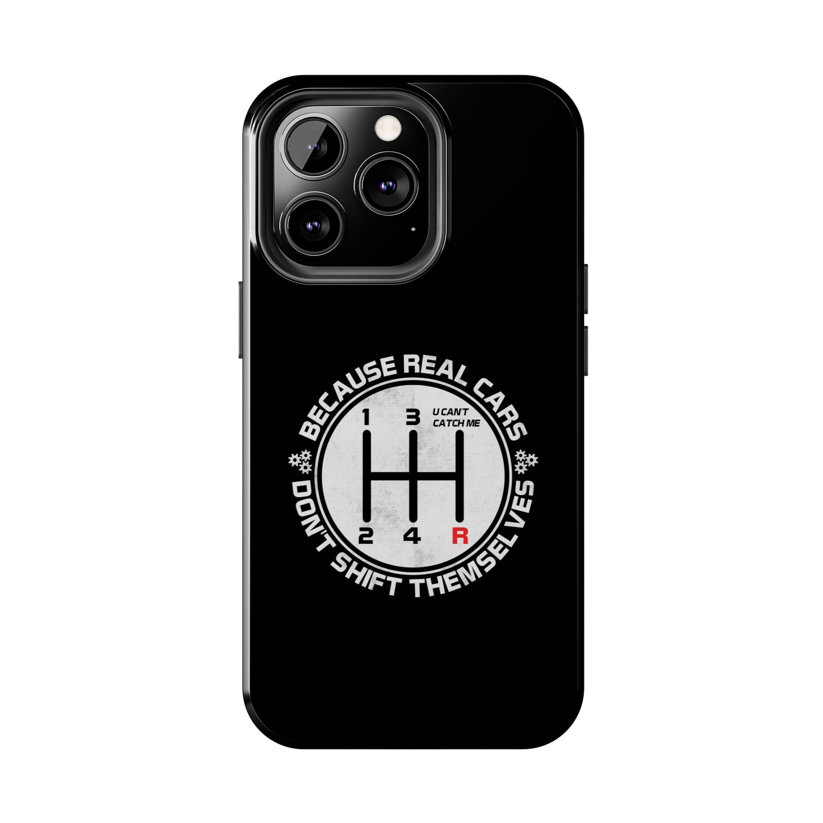 Real Cars Don't Shift Themselves Tough Phone Case | Manual Car Guy Gift