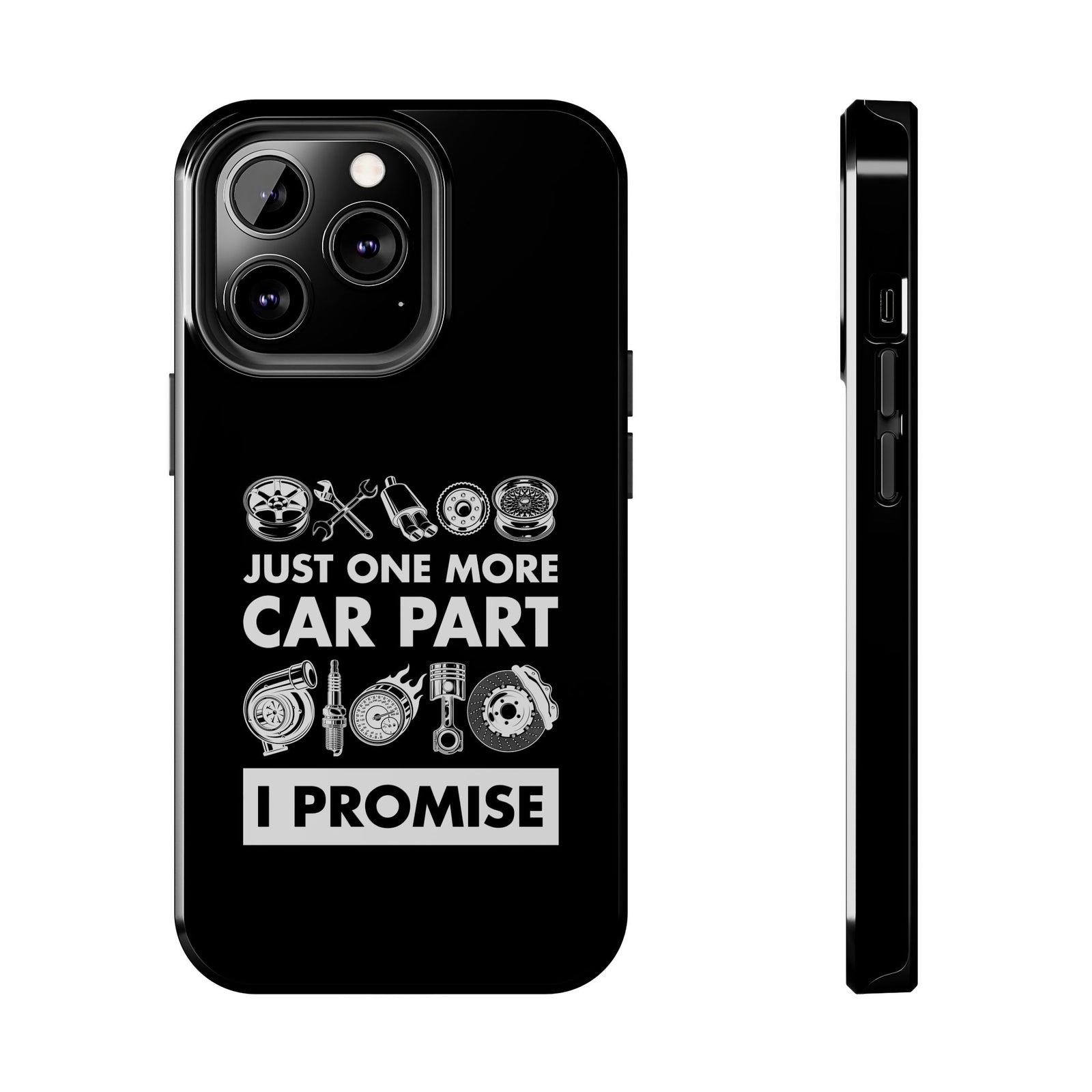 Just One More Car Part Phone Case shirt - great gift for car fans