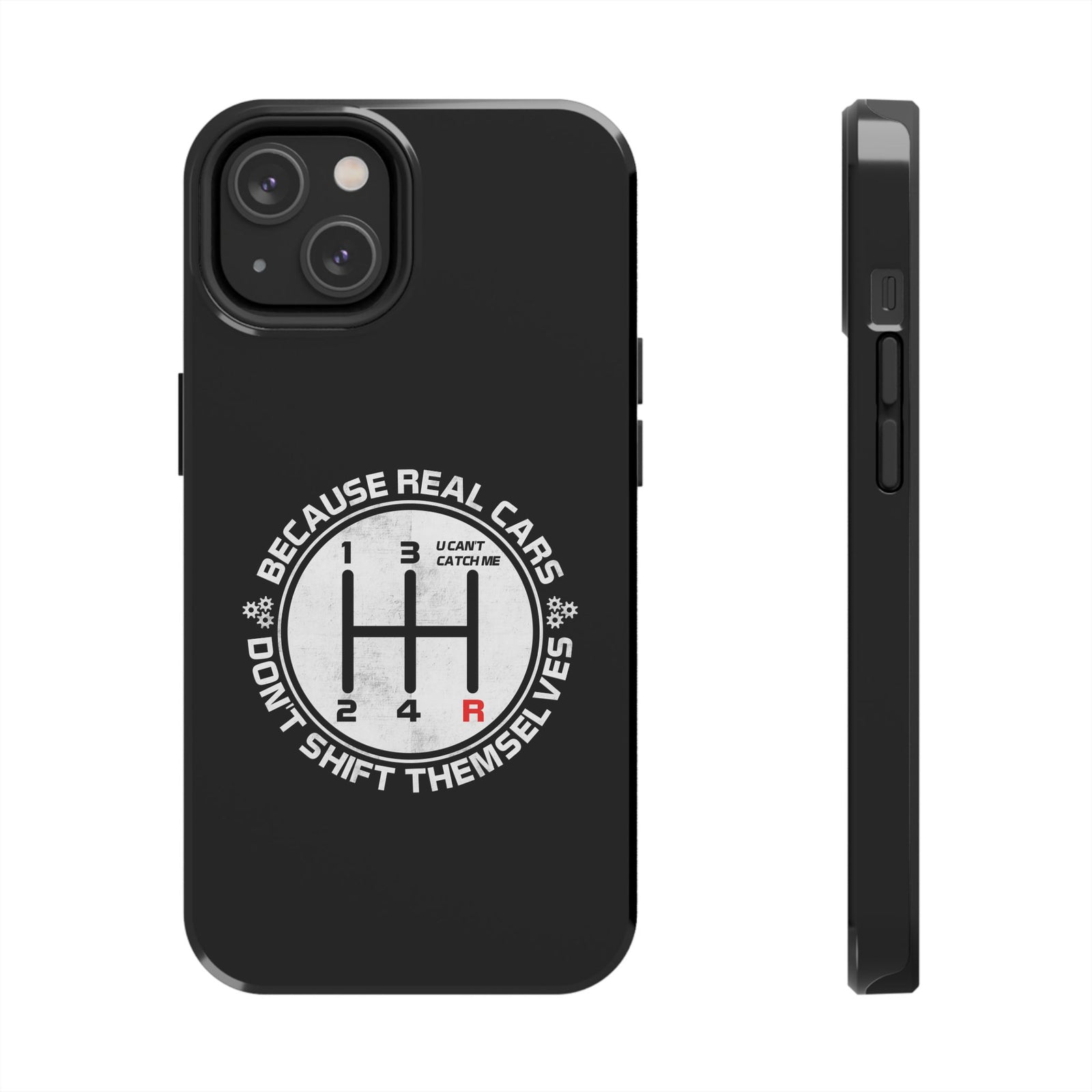 Real Cars Don't Shift Themselves Tough Phone Case | Manual Car Guy Gift