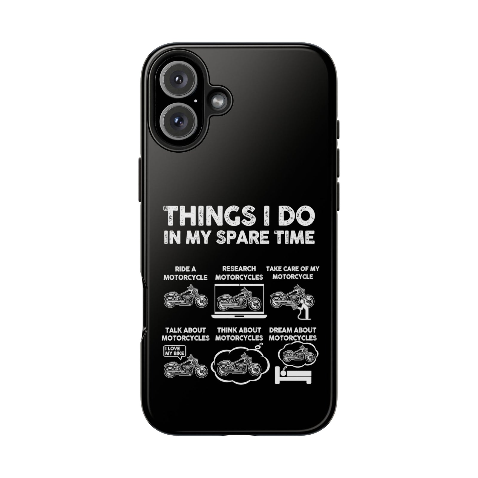 Things I Do in My Spare Time Motorcycle Phone Case | Biker Gift