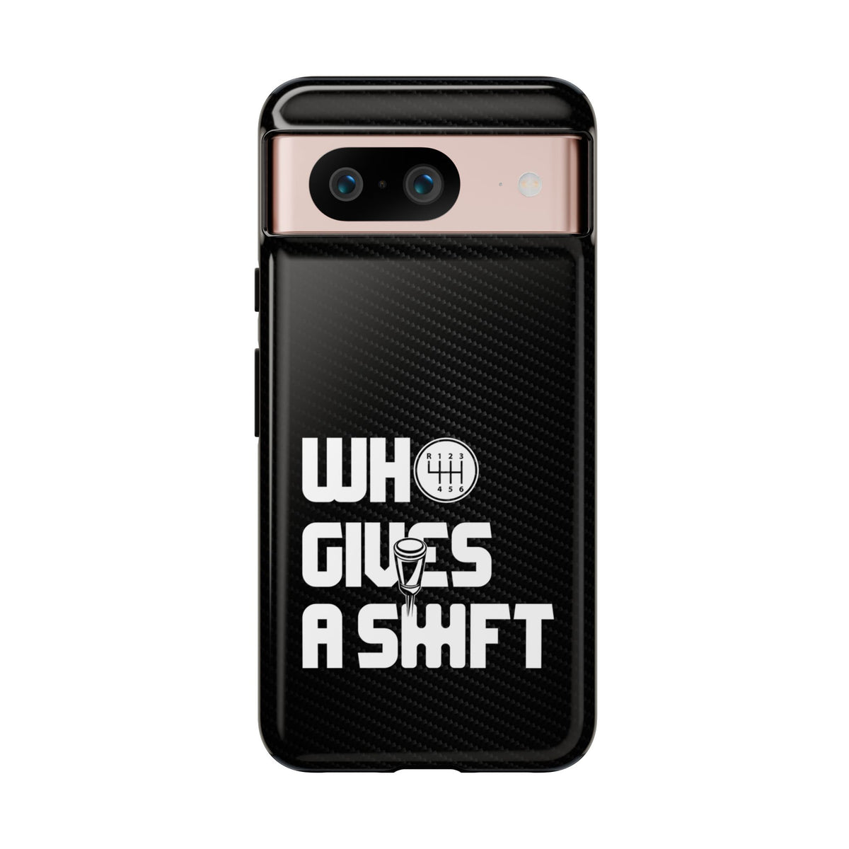 Who Gives a Shift Car Tough Phone Case | Funny Car Guy Gift