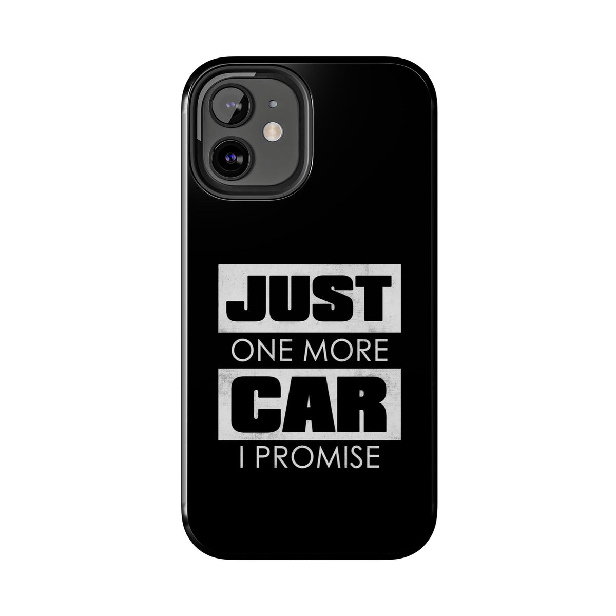 Just One More Car I Promise Tough Phone Case | Car Enthusiast Gift