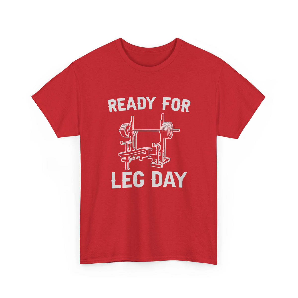 Ready for Leg Day T-Shirt | Funny Gym Shirt for Men