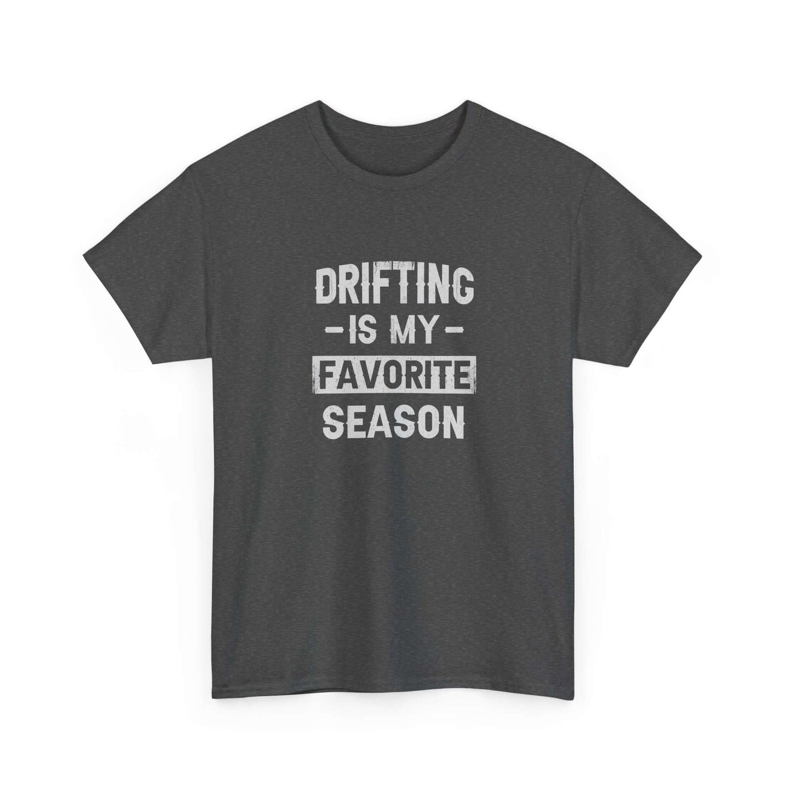 Drifting is My Favorite Season T-Shirt | JDM Car Enthusiast Gift