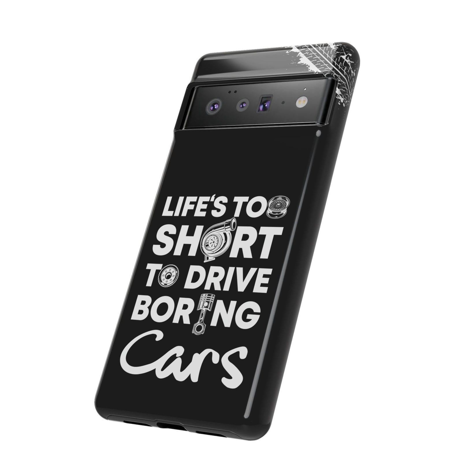 Life is Too Short to Drive Boring Cars Tough Phone Case | Car Gift