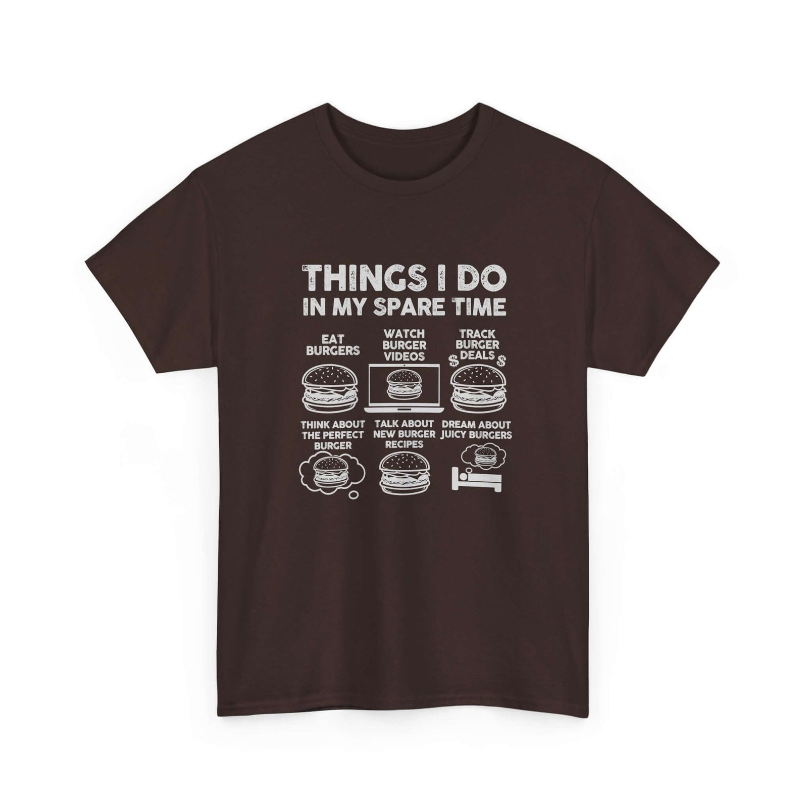 Things I Do in My Spare Time Burger T-Shirt | Funny Foodie Gift