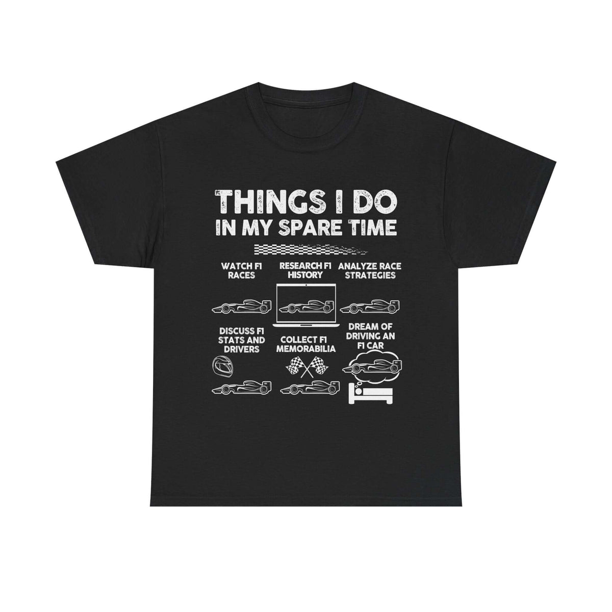 Things I Do in My Spare Time F1 t-shirt - Formula 1 motorsport gift