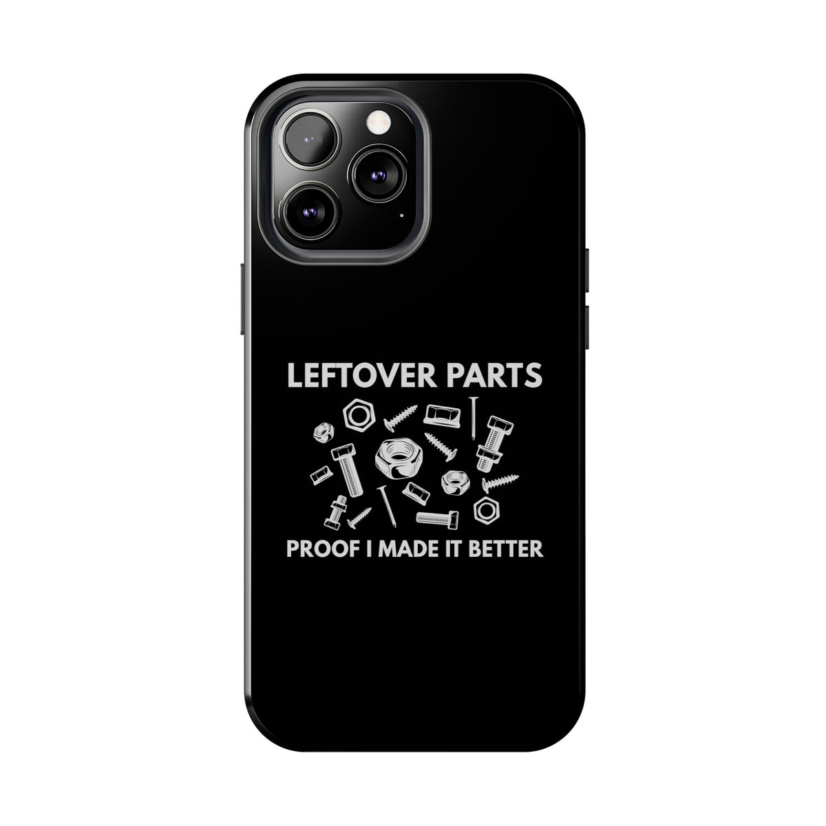 Leftover Parts Phone Case | Funny Mechanic &amp; Handyman Dad Gift