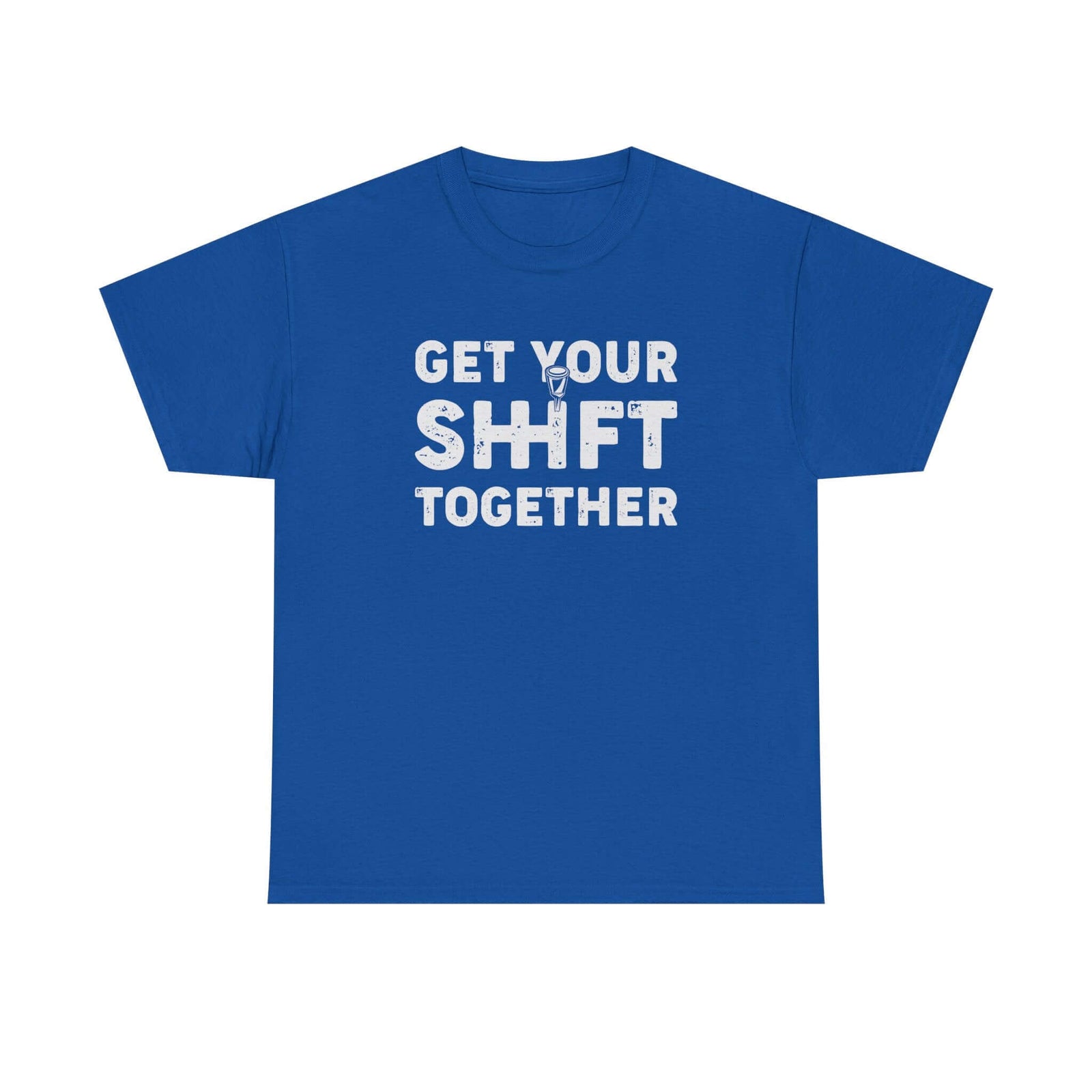 Get Your Shift Together T-Shirt t-shirt - unique gift for car lovers