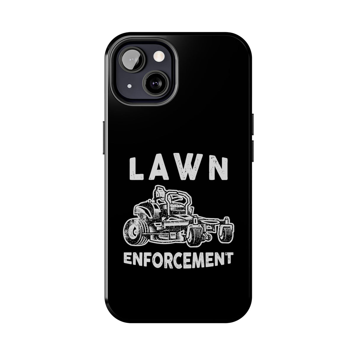 Lawn Enforcement Phone Case | Funny Lawn Care Gift