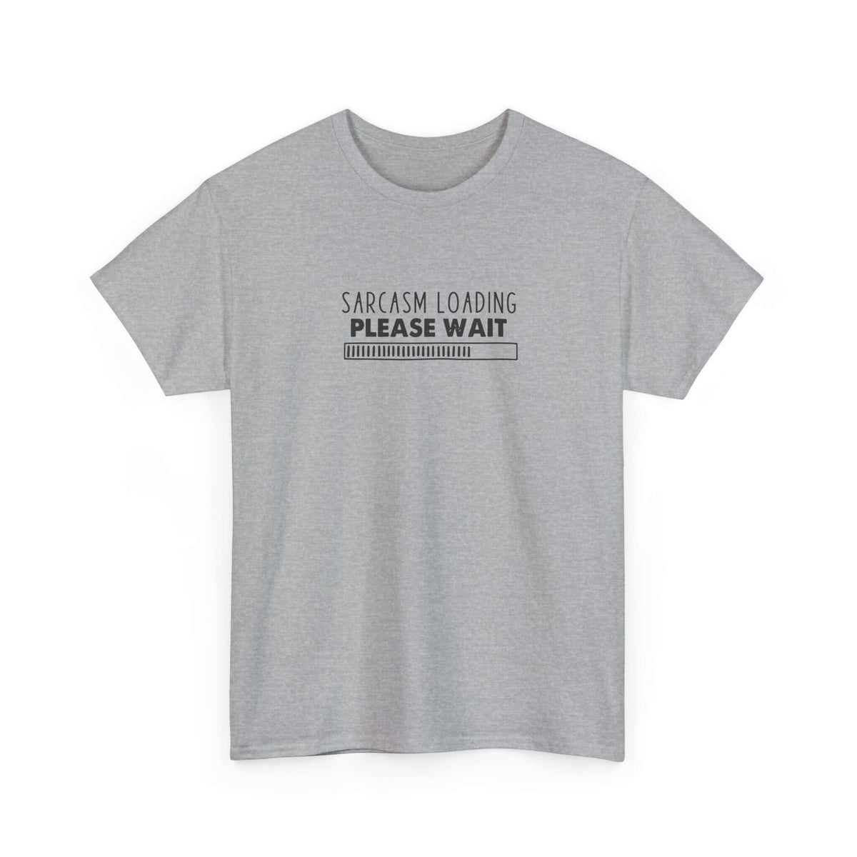 Sarcasm loading please wait shirt - funny casual gift tee