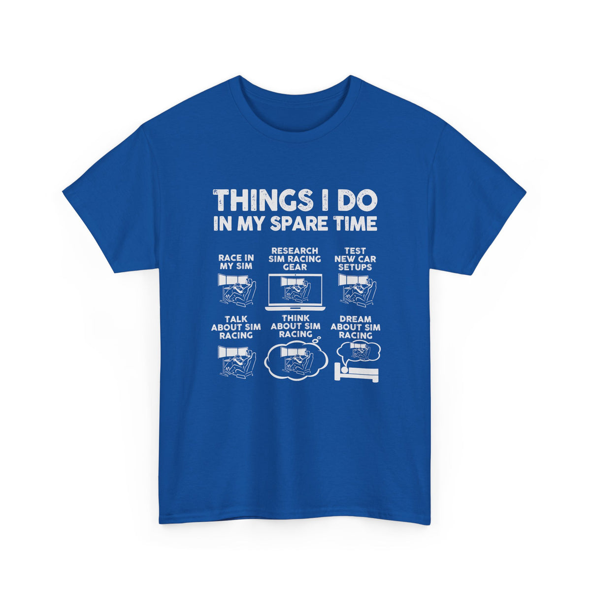 Things I Do In My Spare Time SIM Racing T-Shirt | Sim Racer Gift