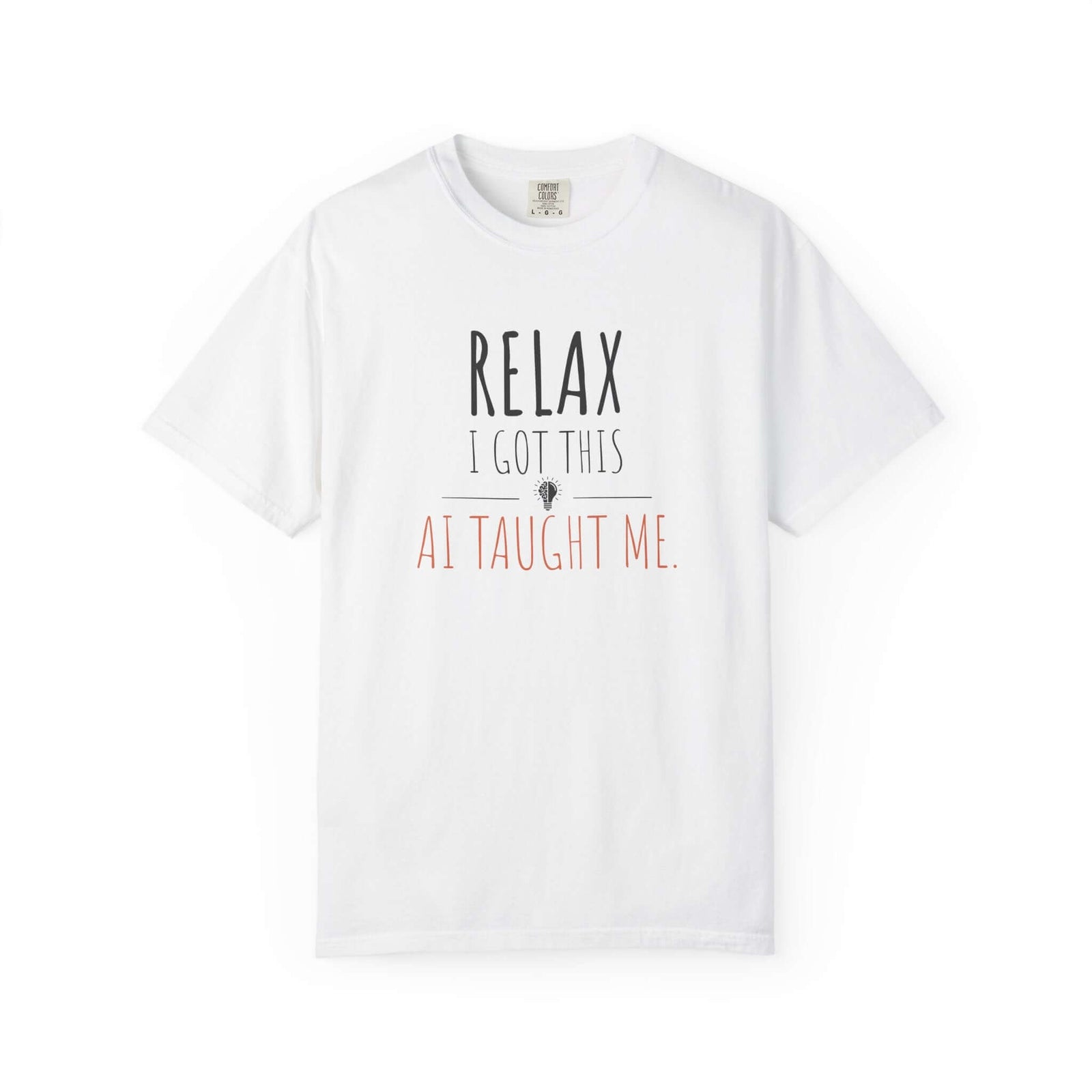 Relax I Got This Comfort Colors tee in black | Funny AI programmer shirt | 365CarMods