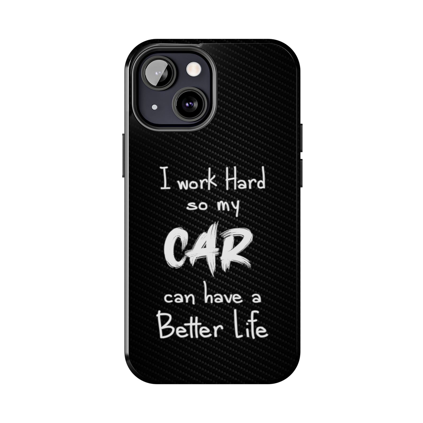 Working Hard For My Car Tough Phone Case - iPhone 13 Mini, front view