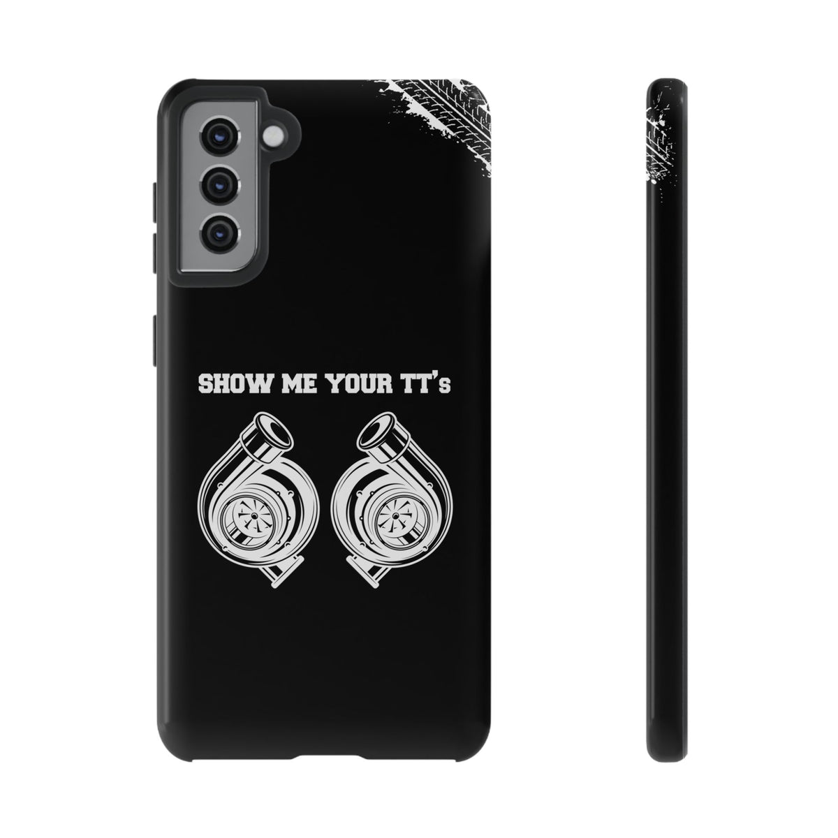 Show Me Your TTs Twin Turbo Tough Phone Case | Funny Car Guy Gift