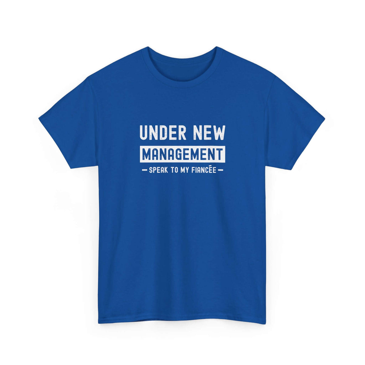 Under New Management T-Shirt | Funny Engagement Gift for Him