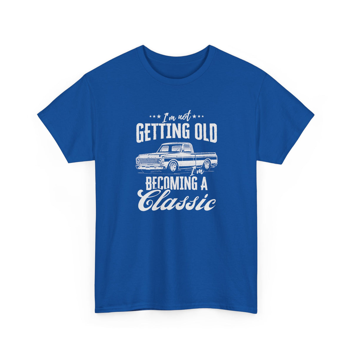 I'm Not Getting Old I'm Becoming a Classic Truck T-Shirt in Royal