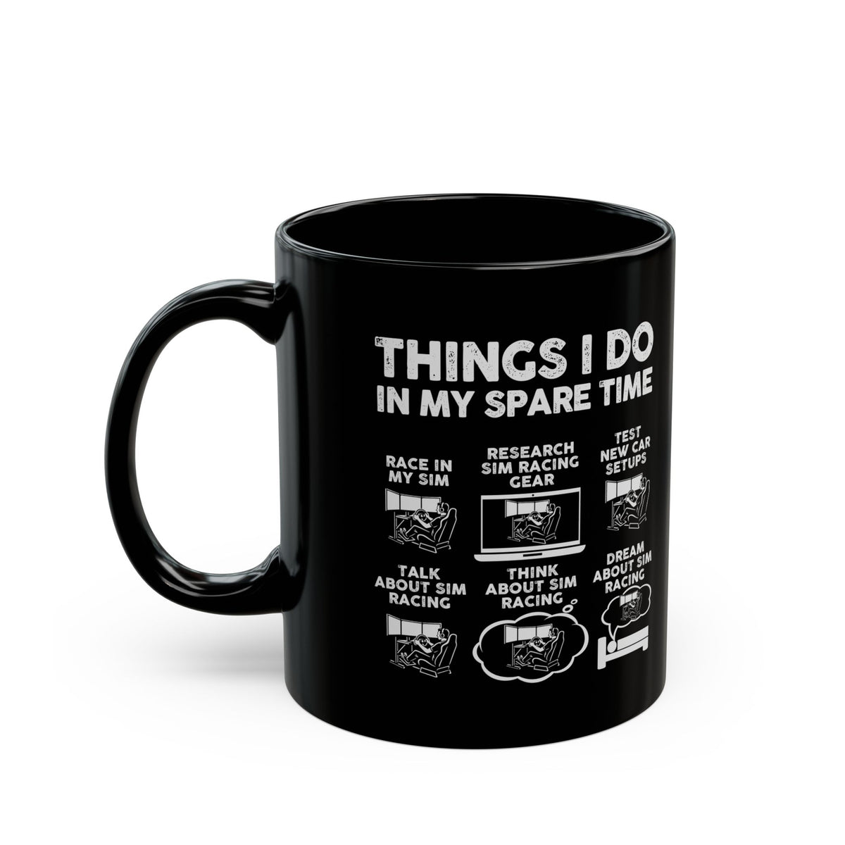 Things I Do In My Spare Time SIM Racing Mug funny mug - automotive enthusiast gift
