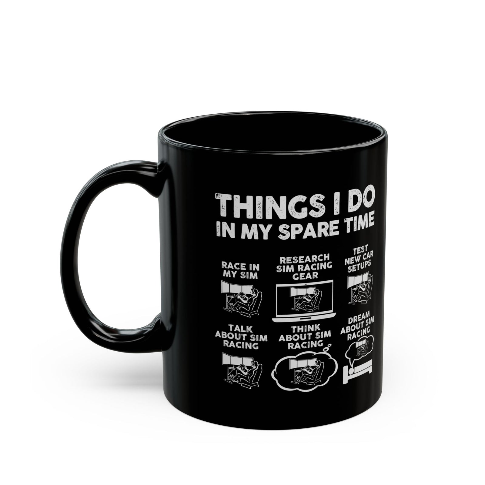 Things I Do In My Spare Time SIM Racing Mug funny mug - automotive enthusiast gift
